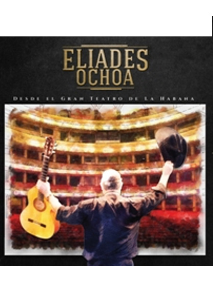 Eliades Ochoa desde el Gran Teatro de la Habana. (Audiolibro)
